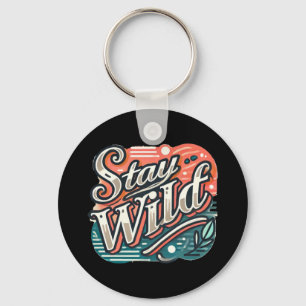 Porte-clés Sticker Stay Wild Typographie à la main tendance