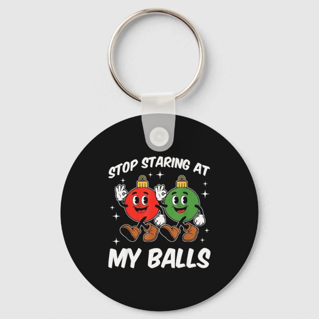 Porte-clés Stop Staring At My Funny Dirty Christmas Adult Hum (Recto)