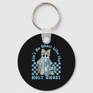 Porte-clés Super Aint No Ghost Like The Holy Ghost Christian