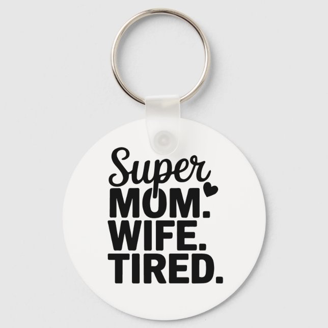 Porte-clés Super Maman, Femme, Fatiguée (Recto)