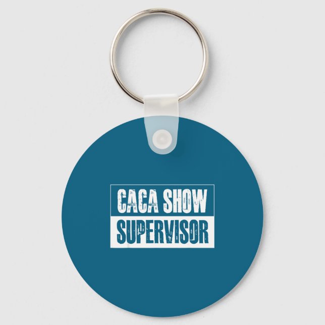 Porte-clés Superviseur de spectacle Caca citations drôles dic (Recto)