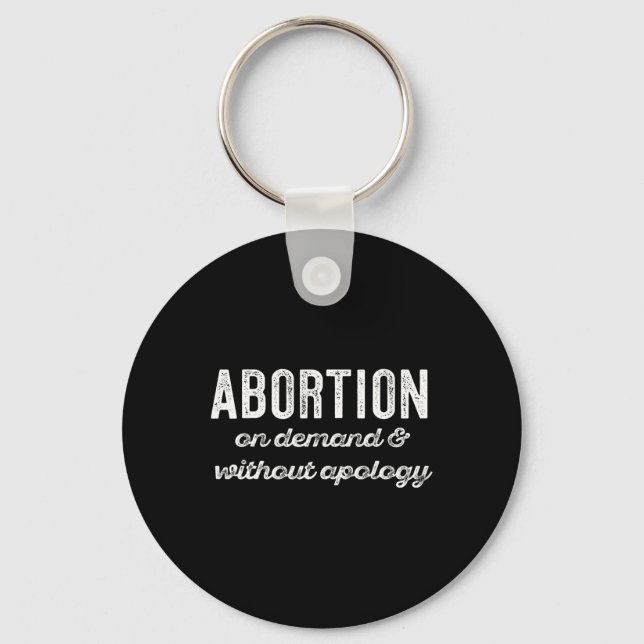 Porte-clés Sur demande sans excuses Féministe Roe Scotus meme (Recto)
