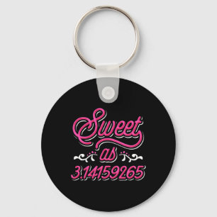 Porte-clés Sweet As Pie - Pi Day Et Math Lover Cadeau