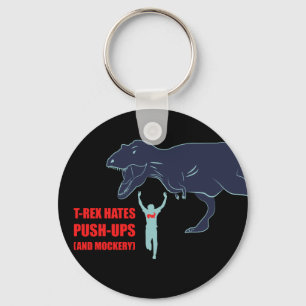 Porte-clés T-Rex déteste les pousées et le porte - clé de