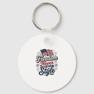 Porte-clés T-shirt patriotique Freedom Never Goes Out Of Styl