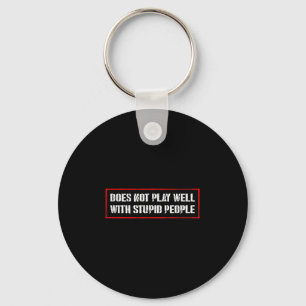 Porte-clés T-shirts de citations géniales et ne joue pas bien