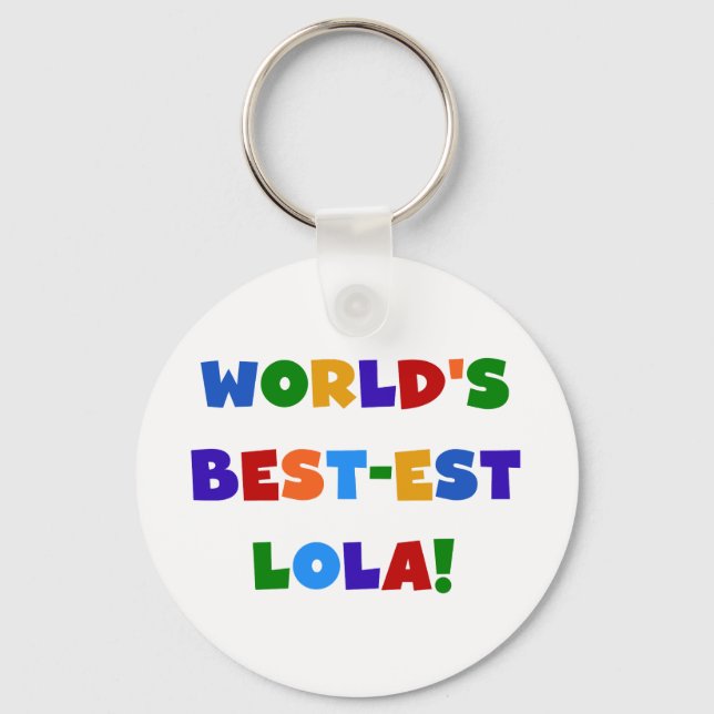 Porte-clés T-shirts et cadeaux du Meilleur-est Lola du monde (Recto)