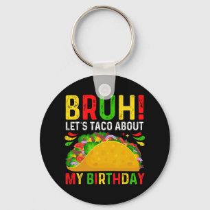 Porte-clés Taco à propos de mon anniversaire-cinco De Mayo-me