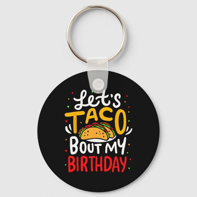 Porte-clés Taco À propos de mon anniversaire Funny Cinco De M (Recto)