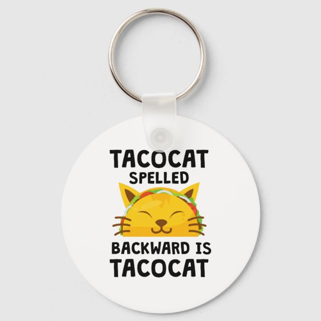 Porte-clés Taco Cat Spelled Backwards Is Taco Cat Funny Quote (Recto)