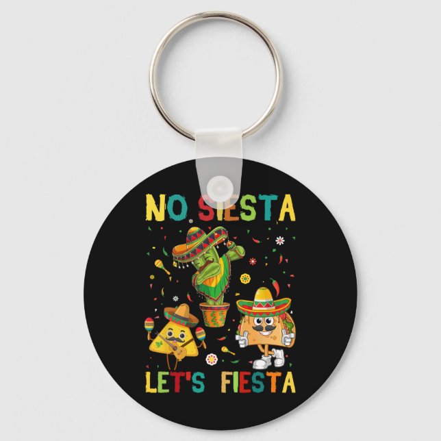 Porte-clés Taco Cinco 5 De Mayo No Siesta Let Fiesta Funny Ki (Recto)