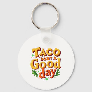 Porte-clés Taco pour une bonne journée - Jeu de mots culinair