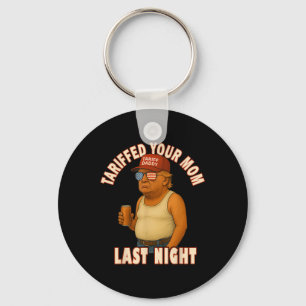 Porte-clés Tariffé Votre Maman Funny Tarif Daddy Trump Mème