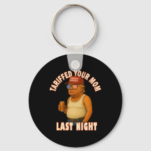 Porte-clés Tariffé Votre Maman Funny Tarif Daddy Trump Mème