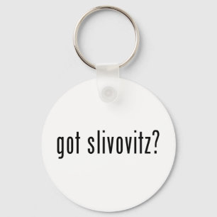 Porte-clés t'as un slivovitz ?