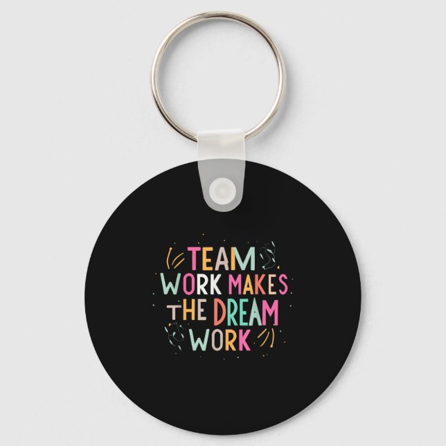 Porte-clés Team Work Makes The Dream Work, Motivational Srts  (Recto)