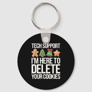 Porte-clés Tech Support Je suis ici pour supprimer vos cookie