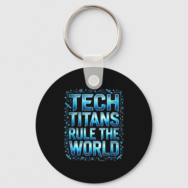 Porte-clés Tech Titans Rule Funny Big Technology Satire Wer G (Recto)