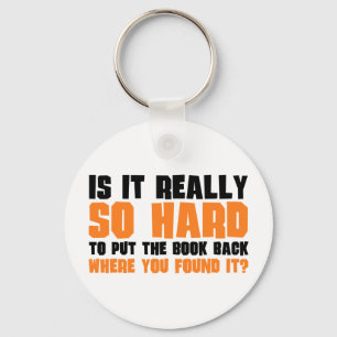 Porte-clés Tellement dur pour remettre le livre où vous