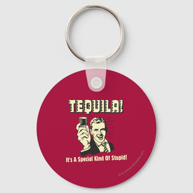 Porte-clés Tequila: Special Kind of Stupid (Recto)