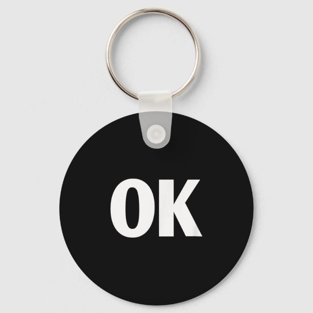 Porte-clés That Says Ok Shirt - Shirt That Says Ok  (Recto)
