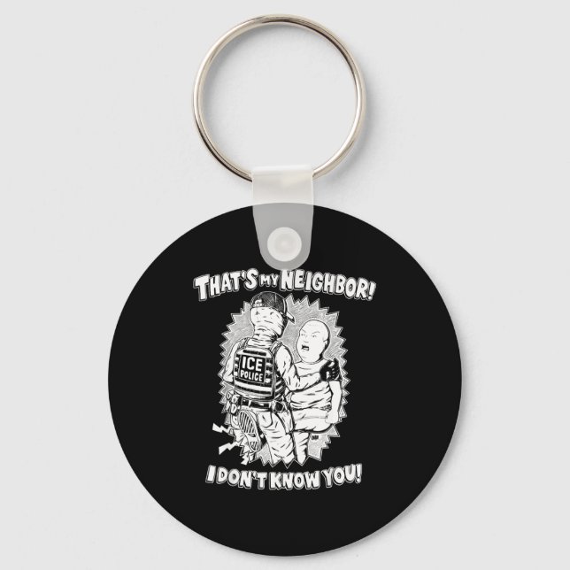 Porte-clés That's My Neighbor I Don't Know You  (Recto)