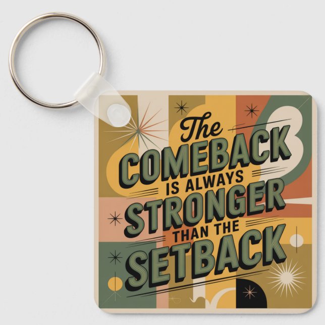 Porte-clés The Comeback Is Always Stronger Than The Setback (Recto)