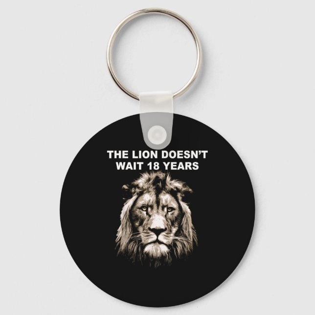 Porte-clés The Lion Doesn't Wait 18 Years Funny  (Recto)