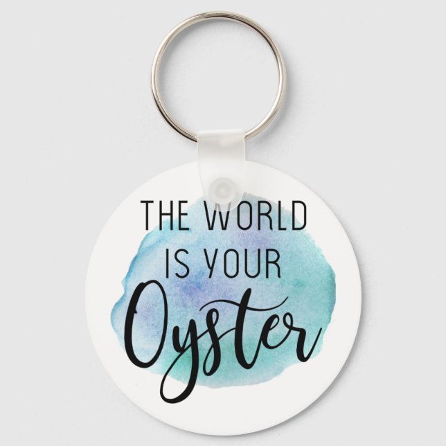 Porte-clés The world is your oyster (Recto)