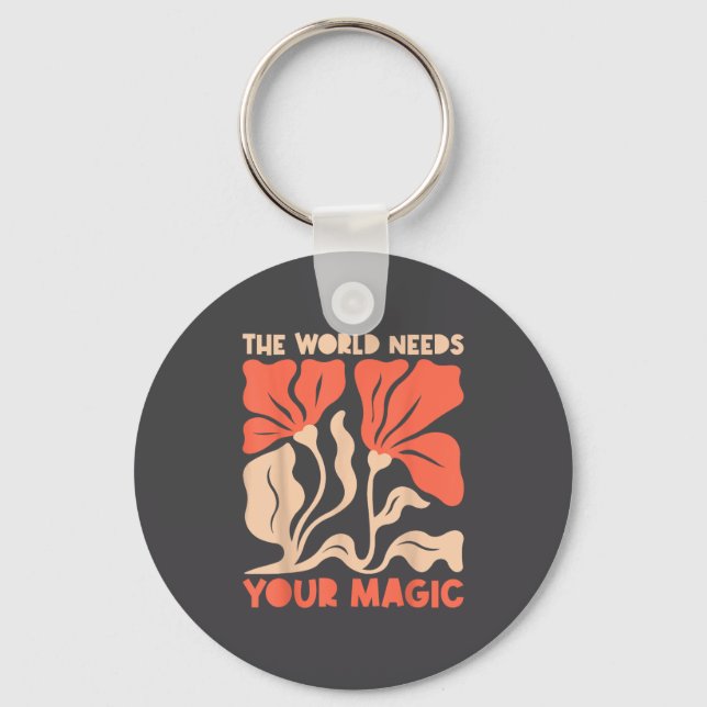 Porte-clés The World Needs Your Magic Retro Floral Sitive Mot (Recto)