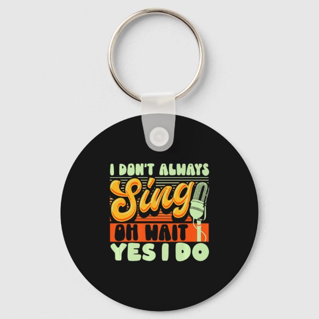 Porte-clés Theater Broadway Musical I Dont Always Sing  (Recto)