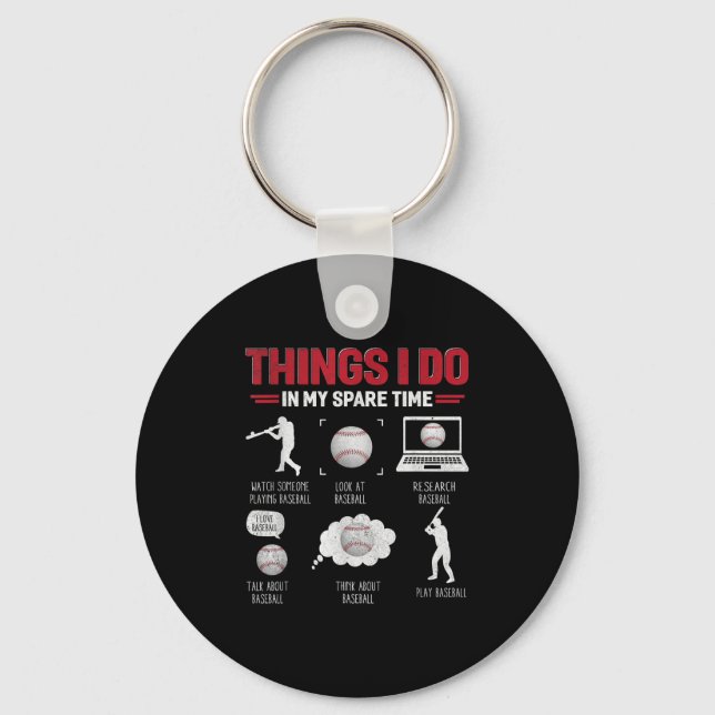 Porte-clés Things I Do In My Spare Time Shirt Funny Baseball  (Recto)