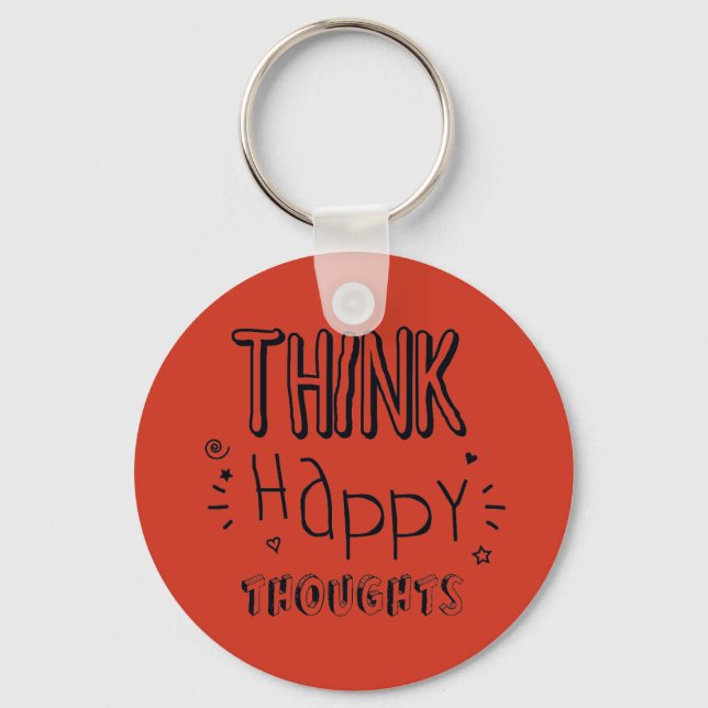 Porte-clés Think Happy Thoughts Inspirational (Recto)