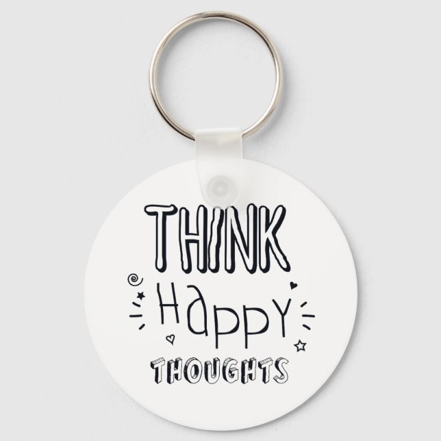 Porte-clés Think Happy Thoughts  Inspirational (Recto)