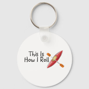 Porte-clés This Is How I Roll Kayak