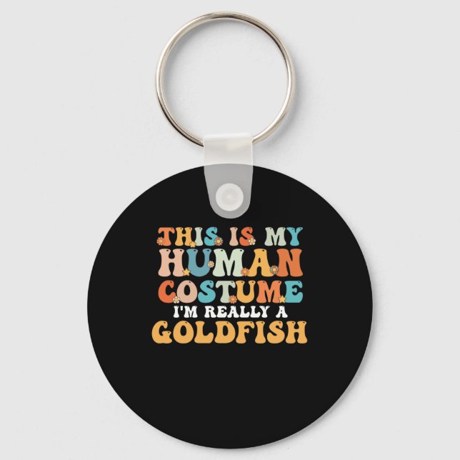 Porte-clés This is My Human Costume I'm Really a Goldfish (Recto)