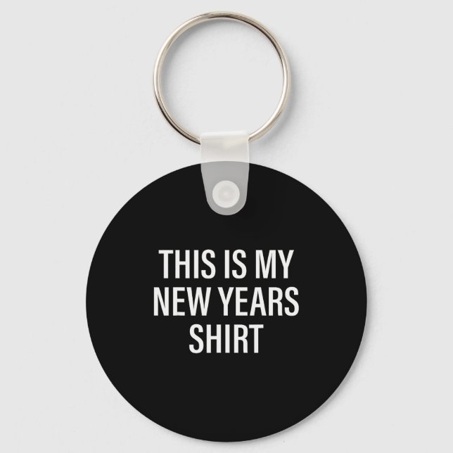Porte-clés This Is My New Years Tee - Funny New Year's Eve  (Recto)