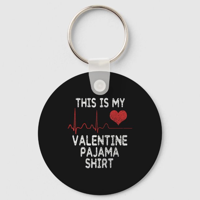 Porte-clés This Is My Valentine Pajama Shirt Funny Valentine' (Recto)