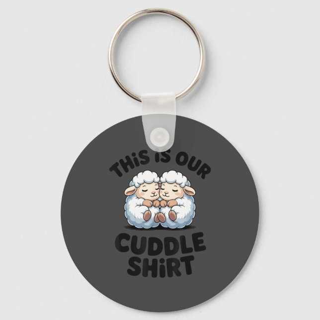 Porte-clés This Is Our Cuddle Shirt Cute Sheep Couple  (Recto)