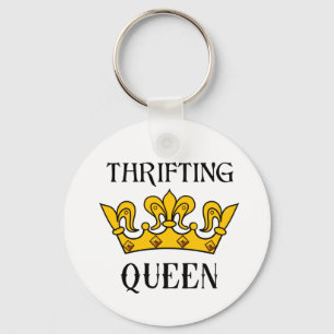 Porte-clés Thrifting Queen- Funny Bargain Hunter's Quotes  T-