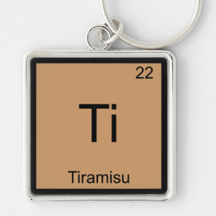 Porte-clés Ti - Tiramisu Funny Chimie Élément Symbole Tee