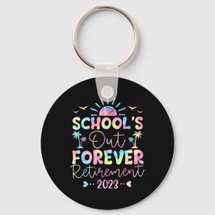 Porte-clés Tie Dye School's Out Forever Retraite Enseignant R