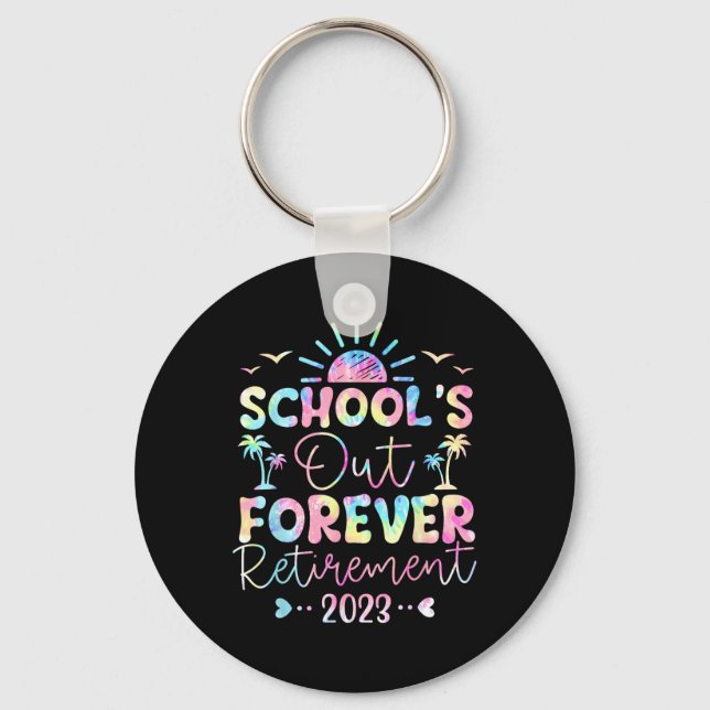 Porte-clés Tie Dye School's Out Forever Retraite Enseignant R (Recto)