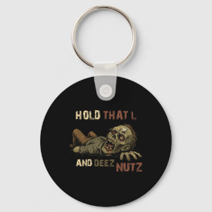 Porte-clés Tiens ce L et Deez Nutz Meme - Drôle de Teabag Zom