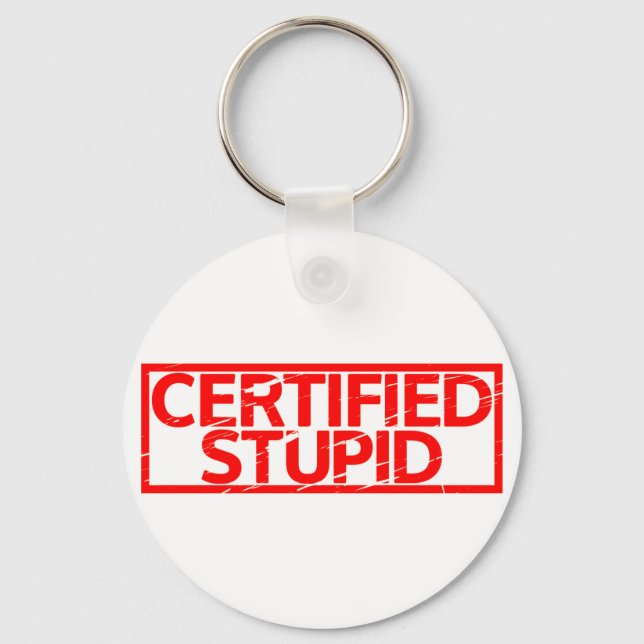 Porte-clés Timbre Stupide Certifié (Recto)