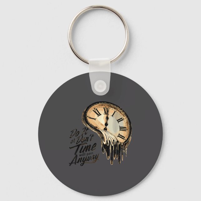 Porte-clés Timeless Motivation Quote With Melting Clocks  (Recto)