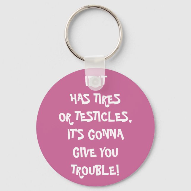 Porte-clés Tires & Testicles Trouble Keychain (Recto)