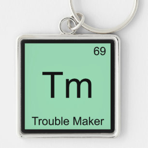 Porte-clés Tm - Symbole d'élément de chimie Trouble Maker Drô