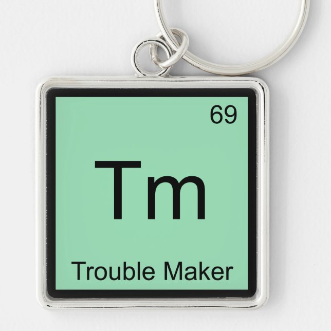Porte-clés Tm - Symbole d'élément de chimie Trouble Maker Drô (Devant)