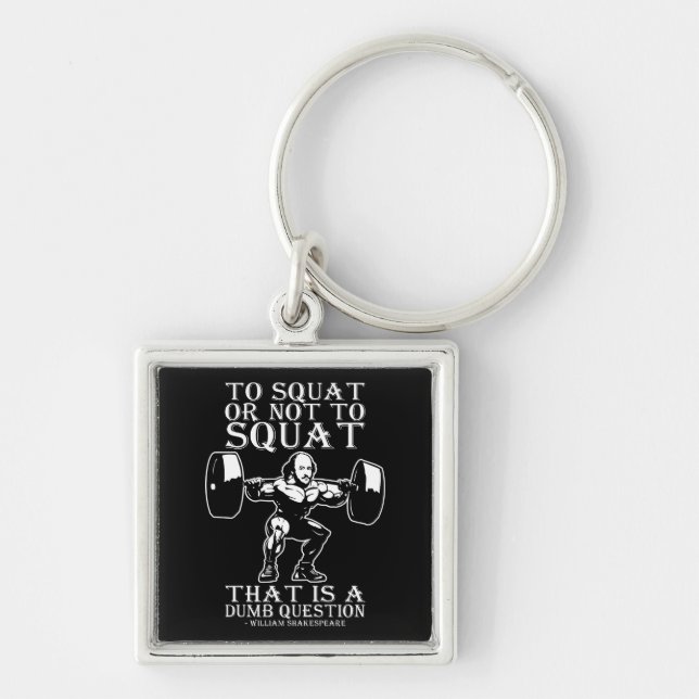 Porte-clés To Squat Or Not To - Shakespeare - Funny Novelty (Devant)